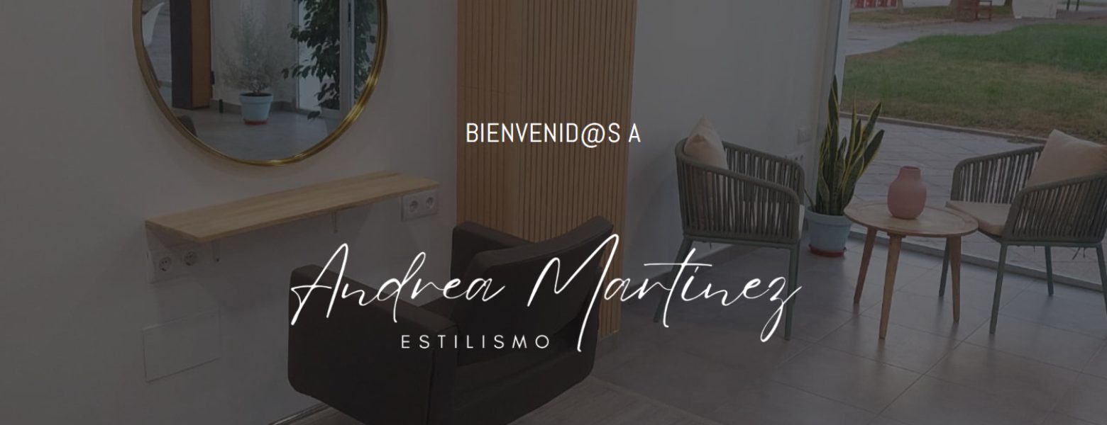 Peluquería - Salón de Belleza | Andrea Martínez Estilismo