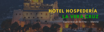 Hotel La Vera Cruz - Hotel en Caravaca de la Cruz