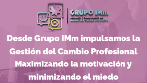 Instituto de Gestión del Cambio – Grupo IMm - Consultor en Madrid Instituto de Gestión del Cambio – Grupo IMm - Consultor en Madrid
